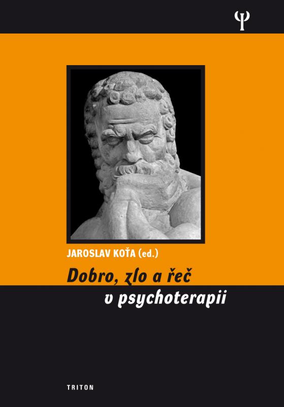 Kniha: Dobro, zlo a řeč v psychoterapii - Koťa Jaroslav
