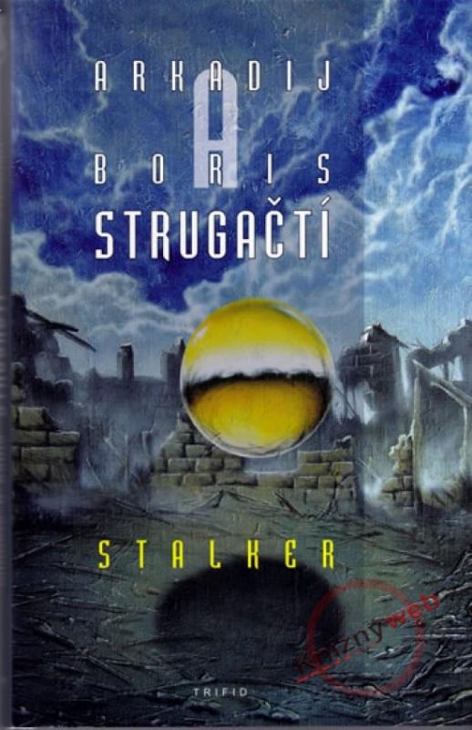 Kniha: Stalker - 2. vydání - Strugackij Arkadij - Boris