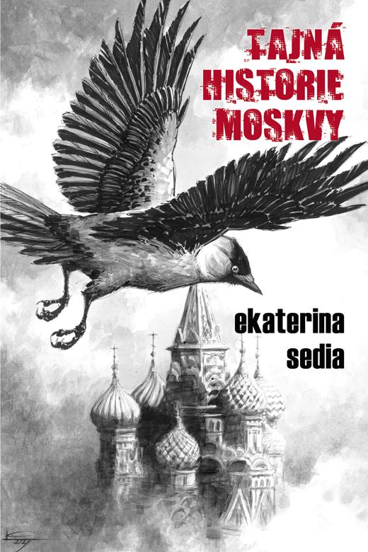 Kniha: Tajná historie Moskvy - Sedia Ekaterina