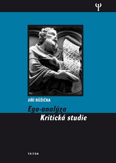 Kniha: Ego-analýza - Kritická studie - Růžička Jiří