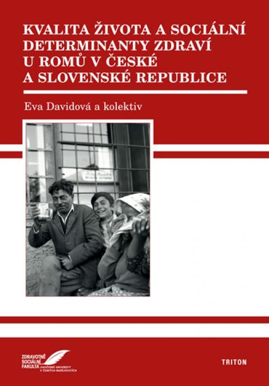 Kniha: Kvalita života a sociální determinanty zdraví u Romů v České a Slovenské republice - Davidová Eva