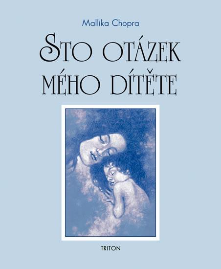Kniha: Sto otázek mého dítěte - Chopra Mallika