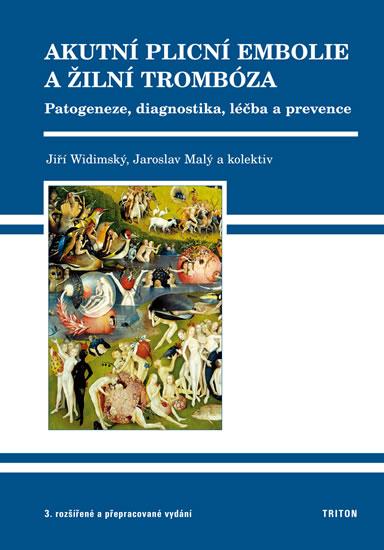 Kniha: Akutní plicní embolie a žilní trombóza - - Widimský a kolektiv Jiří