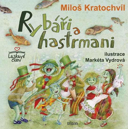 Kniha: Rybáři a hastrmani - Kratochvíl Miloš