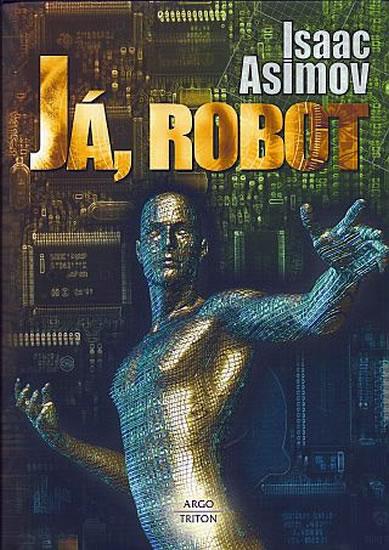 Kniha: Já, robot - Asimov Isaac