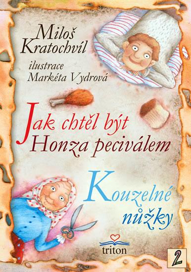 Kniha: Jak chtěl být Honza peciválem, Kouzelné nůžky - Kratochvíl Miloš