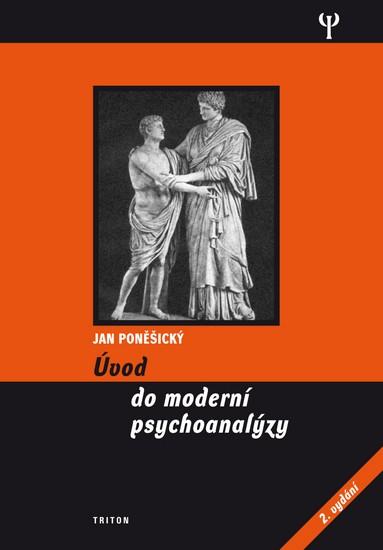 Kniha: Úvod do moderní psychoanalýzy - 2. vydání - Poněšický Jan