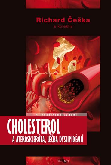 Kniha: Cholesterol a ateroskleróza, léčba dyslipidémií - Richard Češka