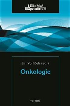 Kniha: Onkologie - Lékařské repetitorium - Jiří Vorlíček