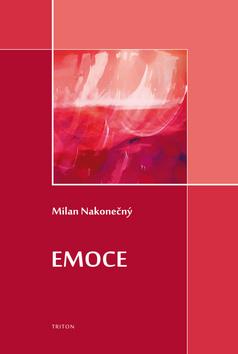 Kniha: Emoce - Milan Nakonečný