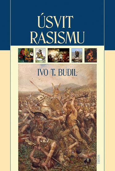 Kniha: Úsvit rasismu - Budil Ivo T.