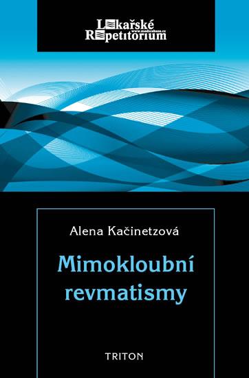 Kniha: Mimokloubní revmatismy - Kačinetzová Alena