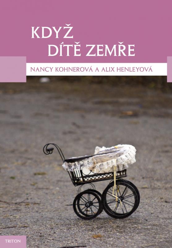 Kniha: Když dítě zemře - Nancy Kohnerová