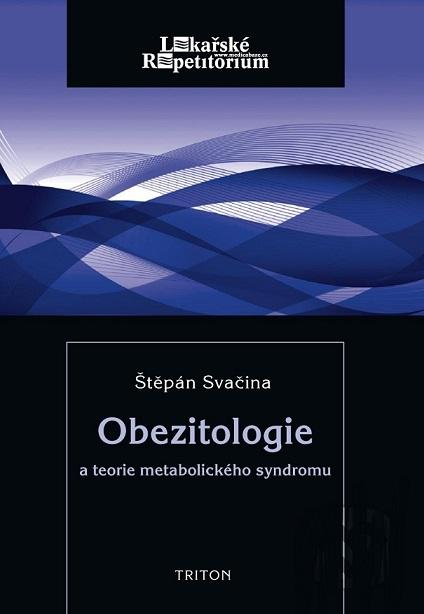 Kniha: Obezitologie a teorie metabolického syndromu - Svačina Štěpán