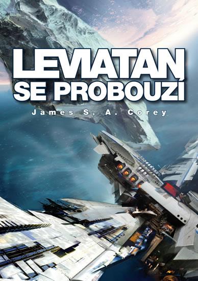 Kniha: Leviatan se probouzí - Expanze 1 - Corey James S. A.