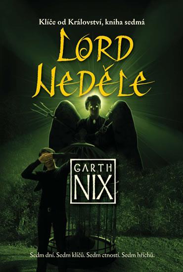 Kniha: Klíče od Království 7 - Lord Neděle - Nix Garth