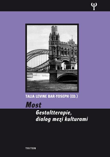Kniha: Most - Gestaltterapie, dialog mezi kulturami - Levine Bar-Yoseph Talia