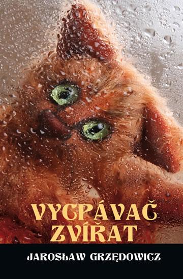 Kniha: Vycpávač zvířat - Grzedowicz Jaroslaw