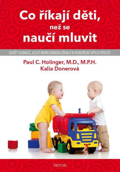 Kniha: Co říkají děti, než se naučí mluvit - 2.vydání - Holinger Paul C.