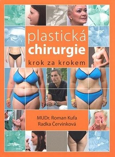Kniha: Plastická chirurgie krok za krokem - Kufa R., Červinková R.