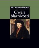 Kniha: Chvála bláznivosti - Erasmus Rotterdamský