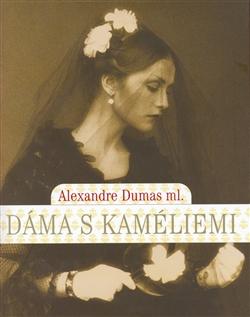 Kniha: Dáma s kaméliemi - Alexandre Dumas