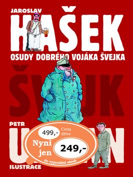 Kniha: Osudy dobrého vojáka Švejka - Jaroslav Hašek; Petr Urban