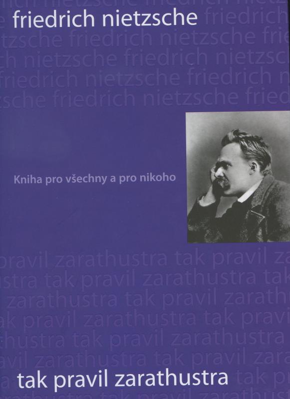 Kniha: Tak pravil Zarathustra - Friedrich Nietzsche