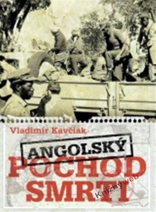 Kniha: Angolský pochod smrti - Kavčiak Vladimír