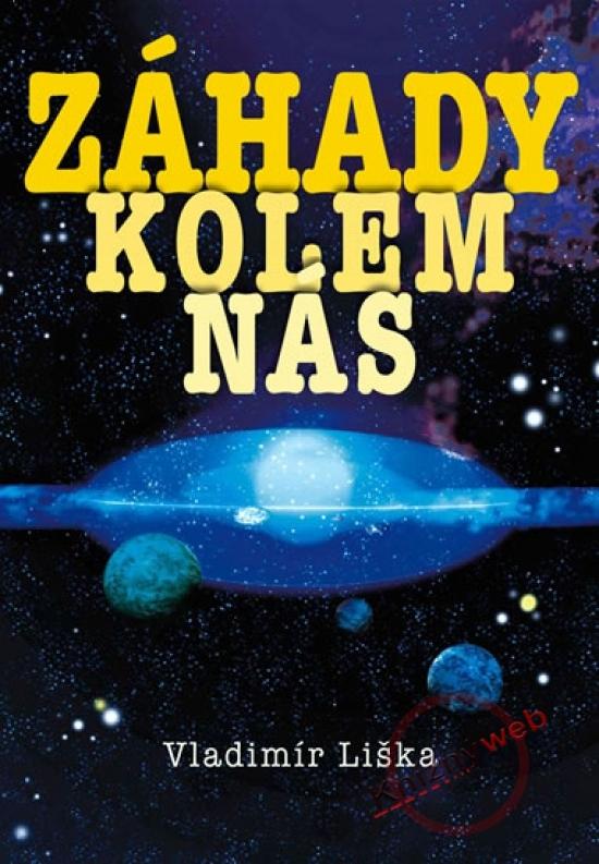 Kniha: Záhady kolem nás - Liška Vladimír