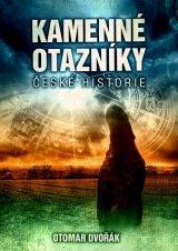 Kniha: Kamenné otazníky české historie - XYZ - Dvořák Otomar