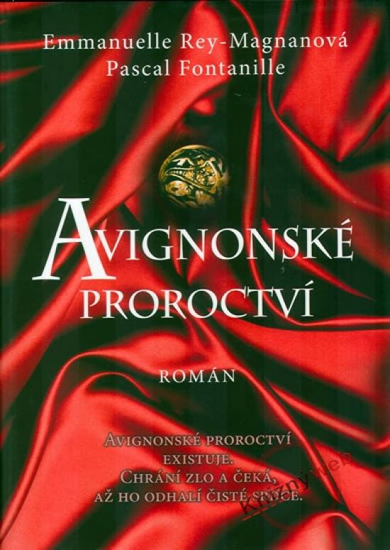 Kniha: Avignonská proroctví - Fontanille Pascal, Rey-Magnan Emmanuelle