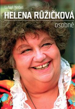 Kniha: Helena Růžičková osobně - Nečas Lubomír