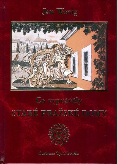 Kniha: Co vyprávěly staré pražské domy - Wenig Jan