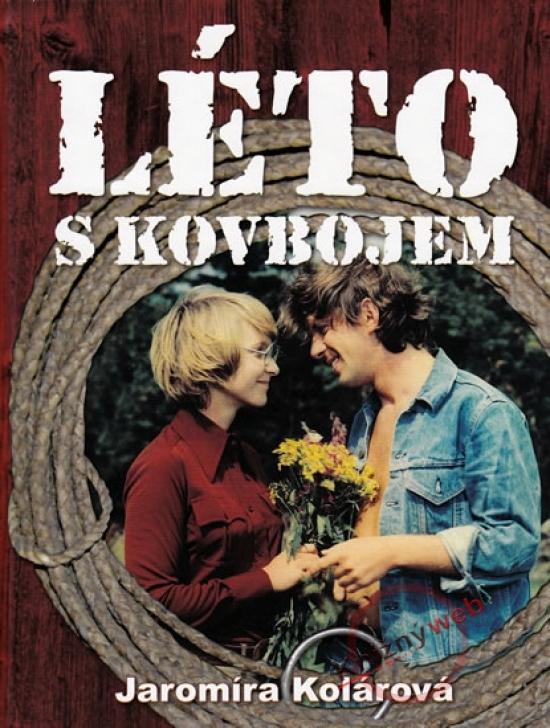 Kniha: Léto s kovbojem - Kolárová Jaromíra