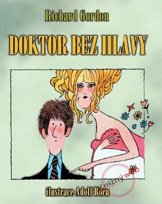 Kniha: Doktor bez hlavy - Gordon Richard