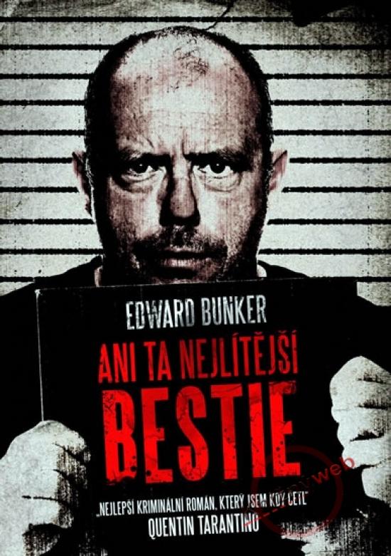 Kniha: Ani ta nejlítější bestie - Bunker Edward