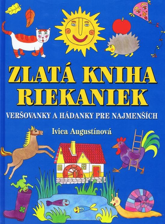 Kniha: Zlatá kniha riekaniek - Ivica Augustínová