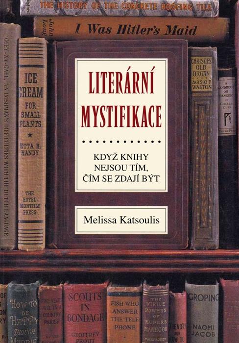 Kniha: Literární mystifikace - Melissa Katsoulisová
