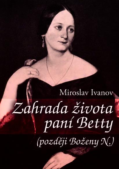 Kniha: Zahrada života paní Betty - Miroslav Ivanov