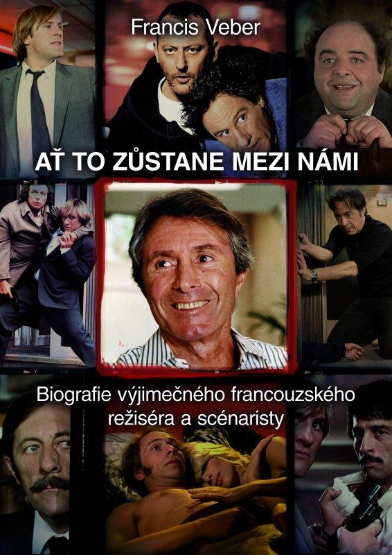 Kniha: Ať to zůstane mezi námi - Francis Veber