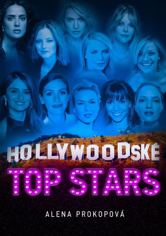 Kniha: Hollywoodské Top Stars - Alena Prokopová