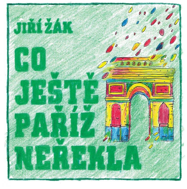 Kniha: Co ještě Paříž neřekla - Jiří Žák