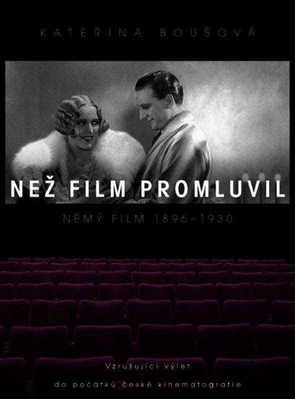 Kniha: Než film promluvil - Kateřina Boušová