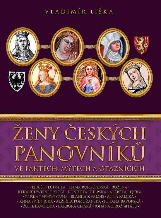 Kniha: Ženy českých panovníků - Vladimír Liška