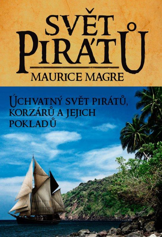 Kniha: Svět pirátů - Maurice Magre