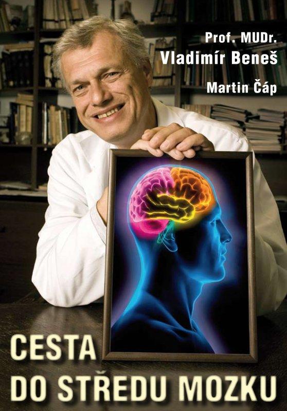 Kniha: Cesta do středu mozku - Martin Čáp, Vladimír Beneš