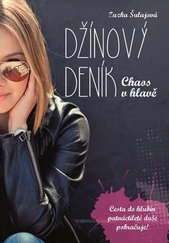 Kniha: Džínový deník Chaos v hlavě - Zuzana Šulajová