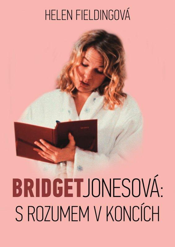 Kniha: Bridget Jonesová: S rozumem v koncích - Helen Fieldingová