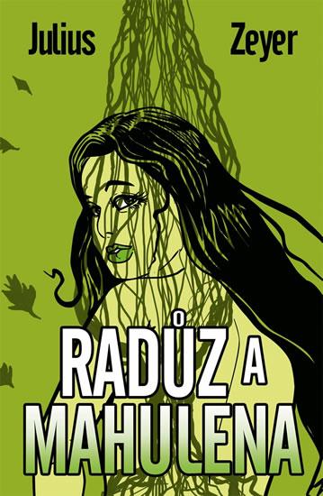 Kniha: Radúz a Mahulena - Zeyer Julius